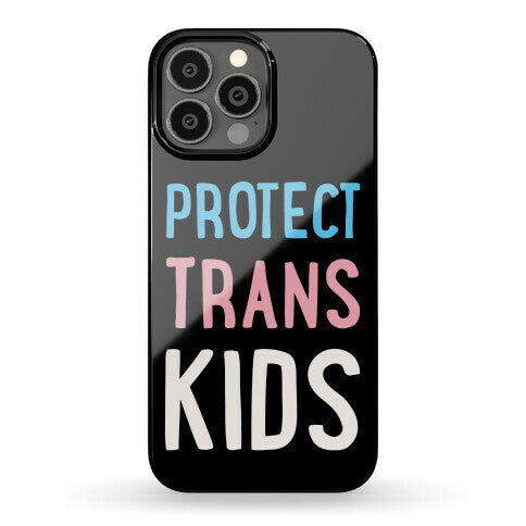 Protect Trans Kids White Print Phone Case